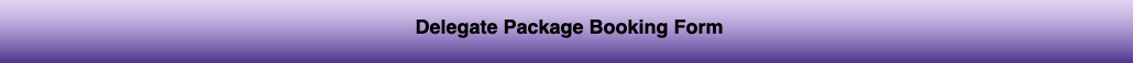 &nbsp;Delegate Package Booking Form 